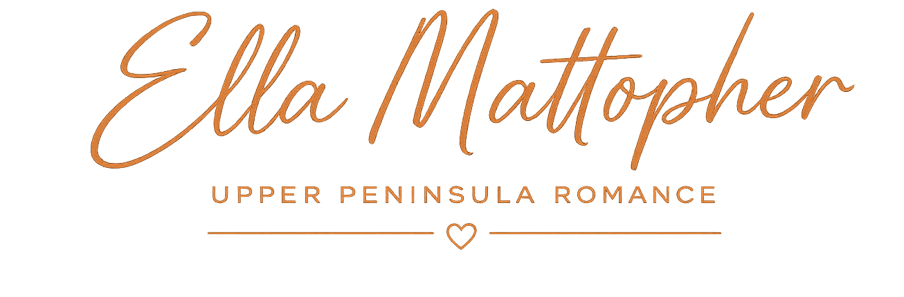 Ella Mattopher, Upper Peninsula Romance